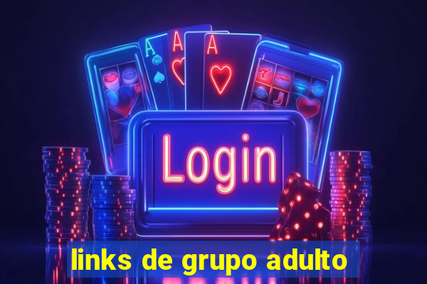 links de grupo adulto